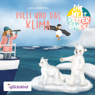Rudolf K. Wernicke: Die Weltretterbande - Polli und das Klima (glückskind-Edition)