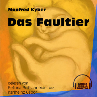 Manfred Kyber: Das Faultier (Ungekürzt)